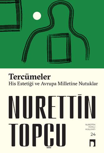 Tercümeler –His Estetiği-Avrupa Milletine Nutuklar–